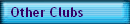 Other Clubs