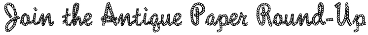 join-the-antique-paper-roundup-font